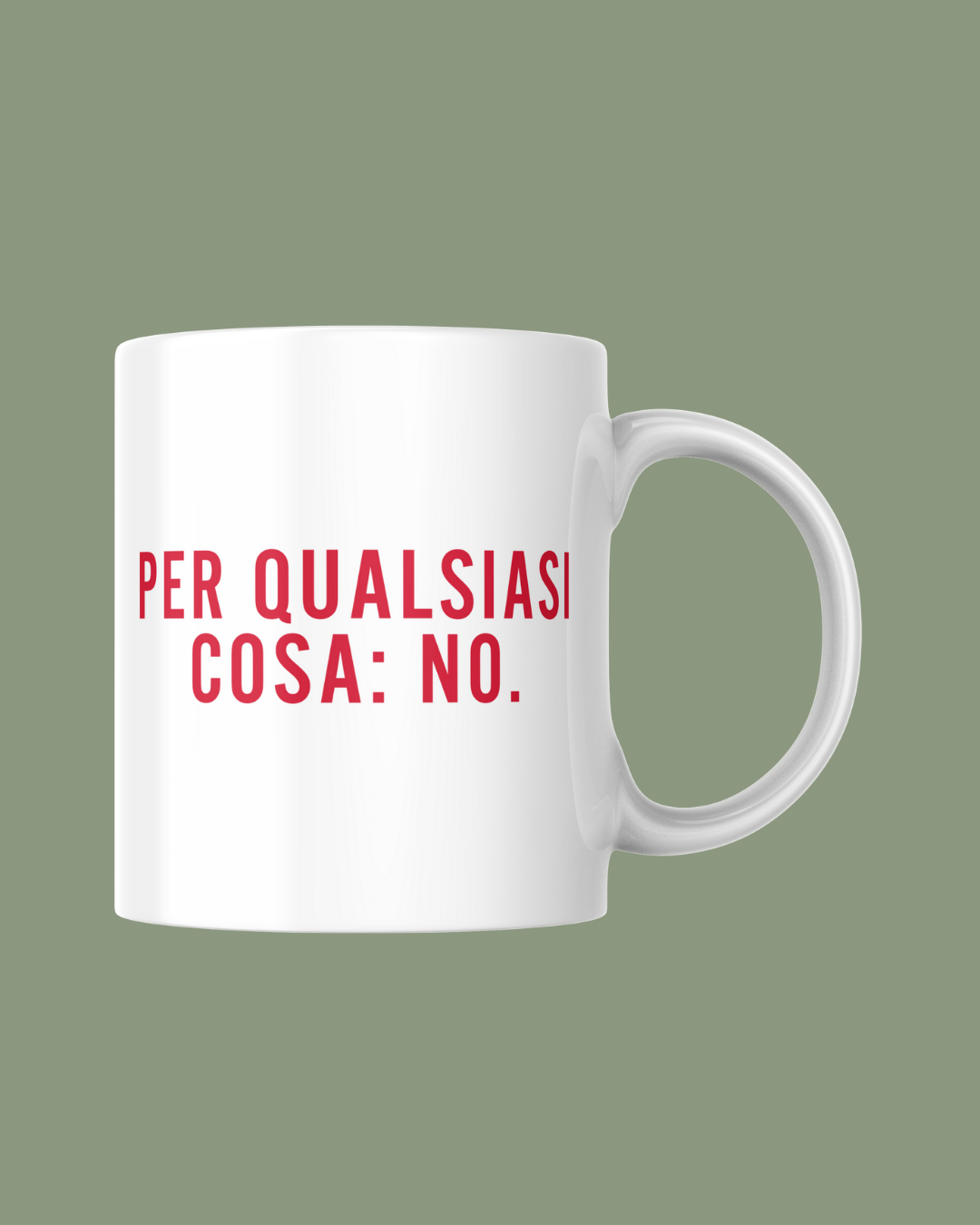 TAZZA Per qualsiasi cosa: no