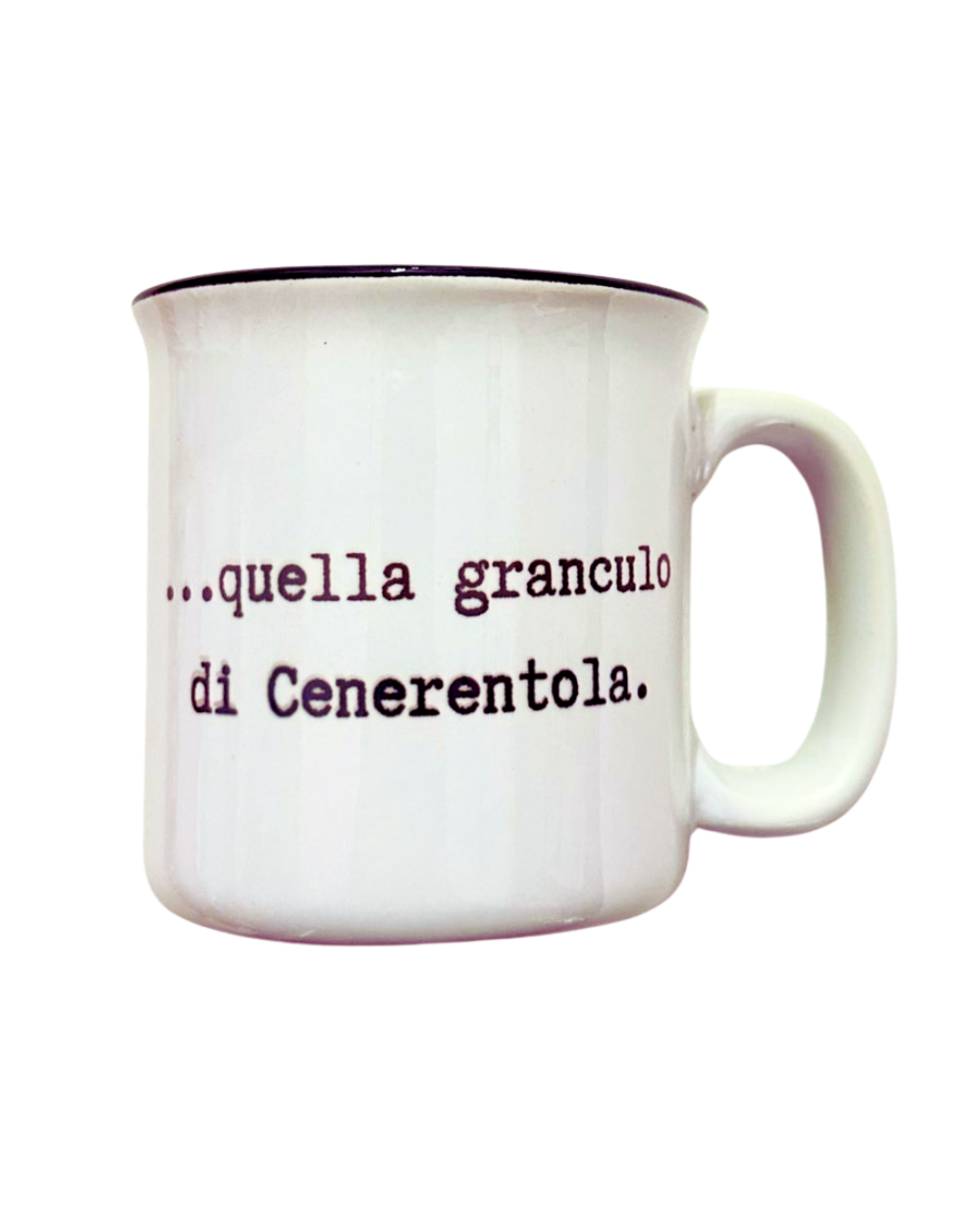 Tazza - Quella granculo di Cenerentola- (Pretty Woman inspired)