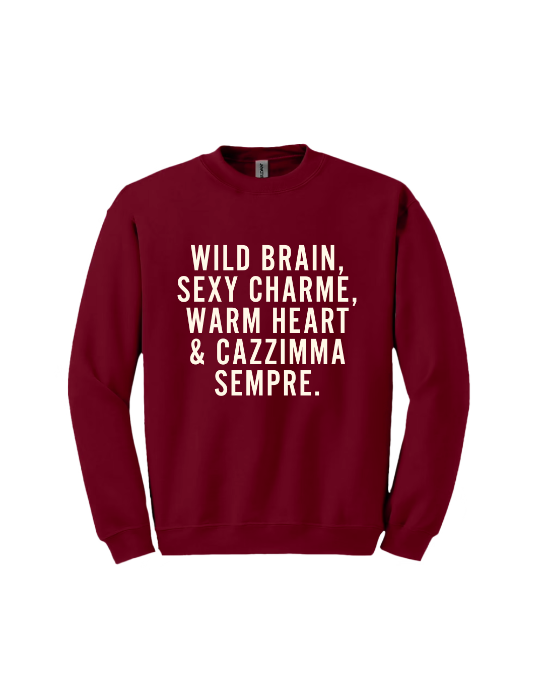 FELPA Wild brain, sexy charme, warm heart & cazzimma sempre