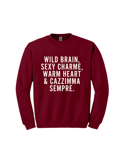 FELPA Wild brain, sexy charme, warm heart & cazzimma sempre