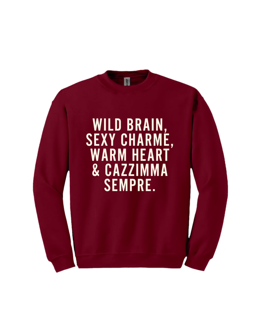 FELPA Wild brain, sexy charme, warm heart & cazzimma sempre