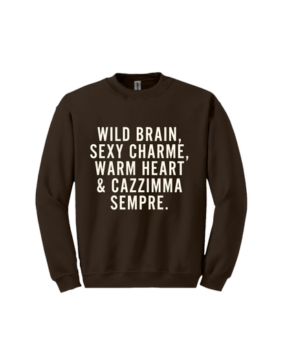 FELPA Wild brain, sexy charme, warm heart & cazzimma sempre