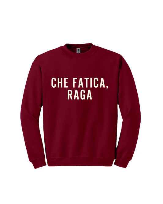 FELPA Che fatica, raga