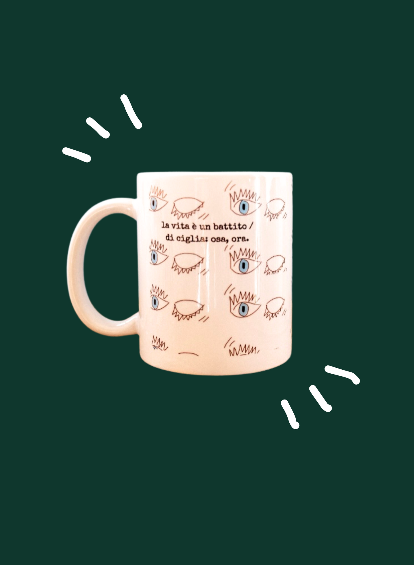 Linus Mug - LIFE IS A BLINK OF AN EYE 
