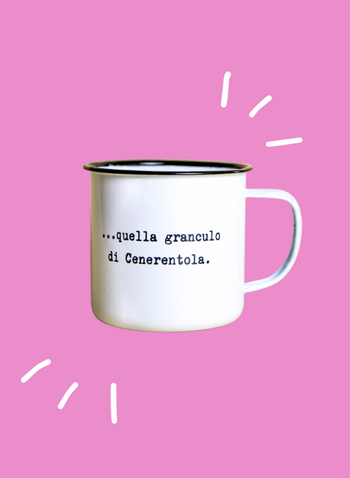 Quella granculo di Cenerentola- Tazza edizione vintage in latta (Pretty Woman inspired)