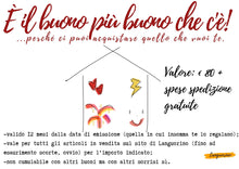Carica l&#39;immagine nel visualizzatore di Gallery, È il buono più buono che c&#39;è!