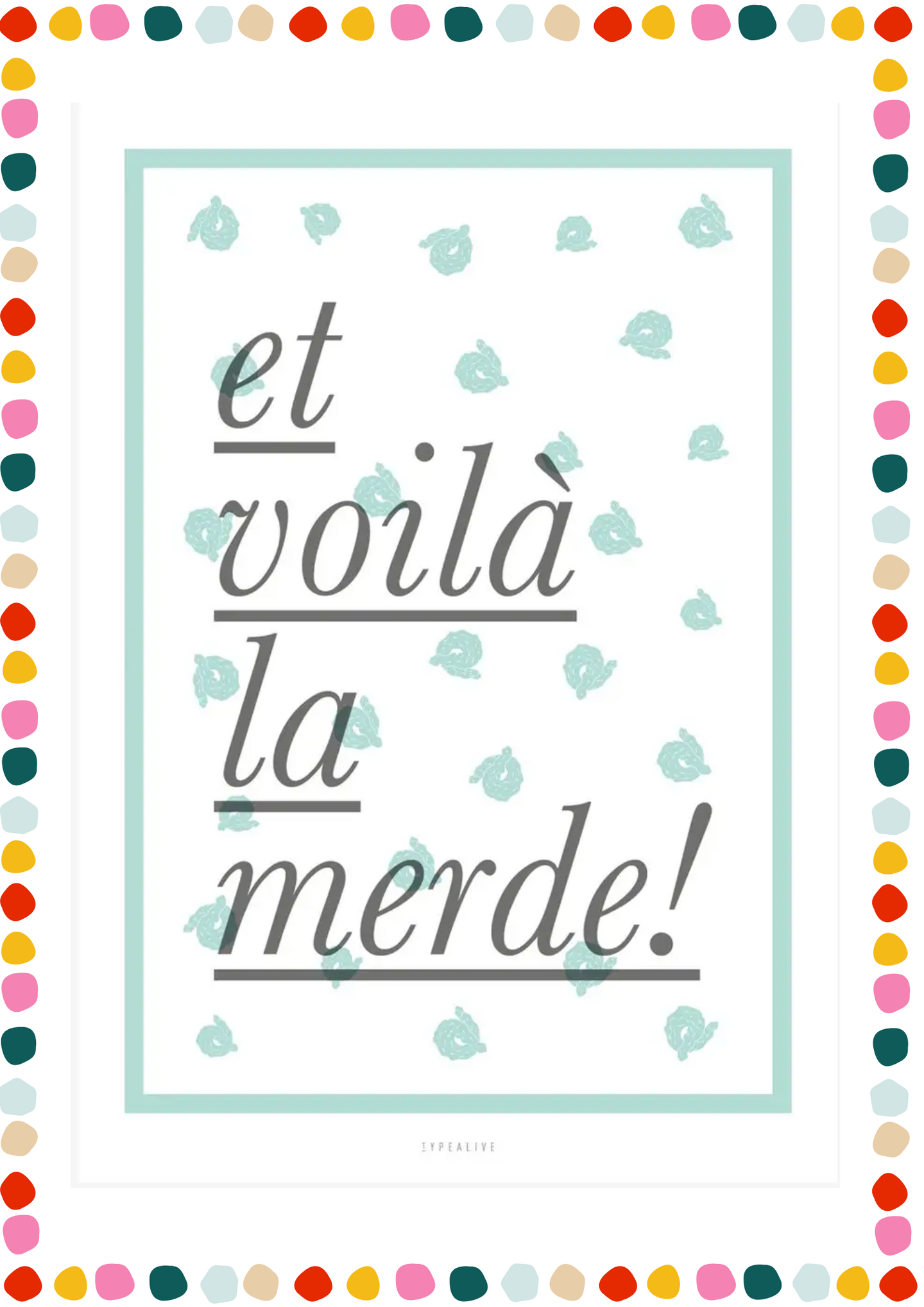 Print to hang - et voilà la merde!