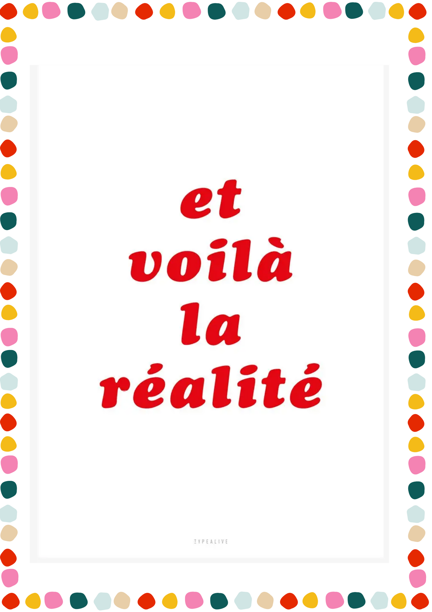 Stampa da appendere - et voilà la réalité