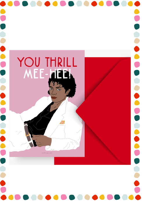 Greeting Card - You Thrill-mee!